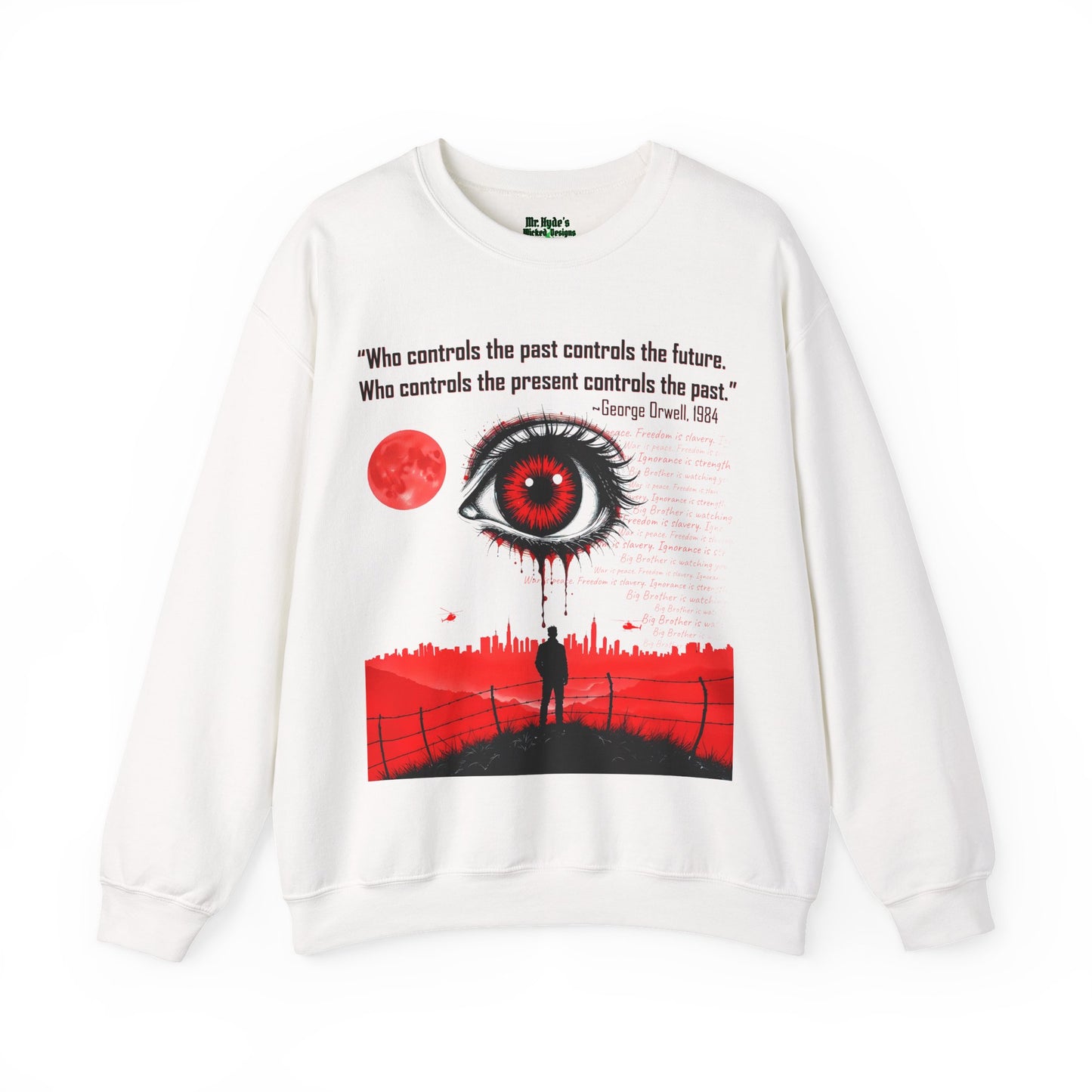 George Orwell Cotton Sweatshirt, Unisex Sweatshirt with 1984 Quote Design, Reader and Fan Gift, Warning Novelty Pullover, Literature Lover Gift,