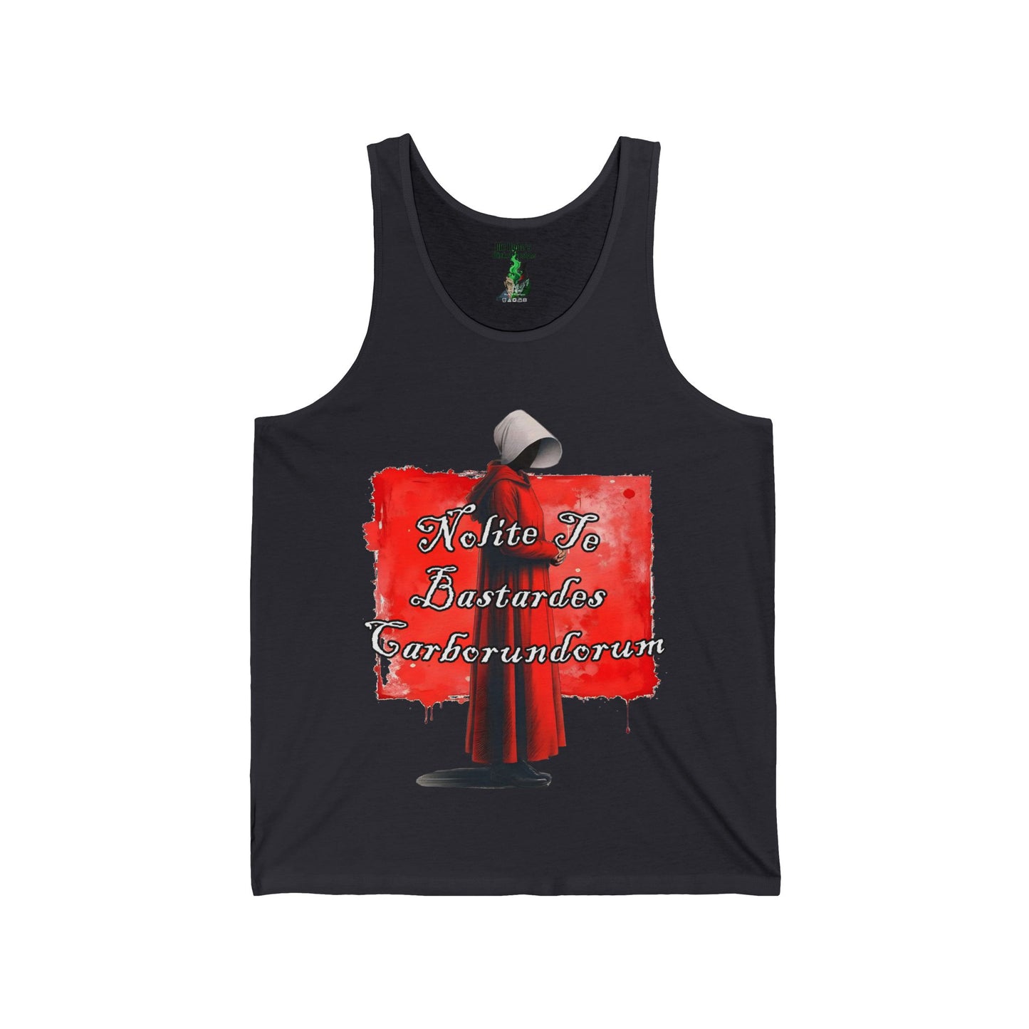 Handmaid Quote Tank Top — "Nolite Te Bastardes Carborundorum" Graphic