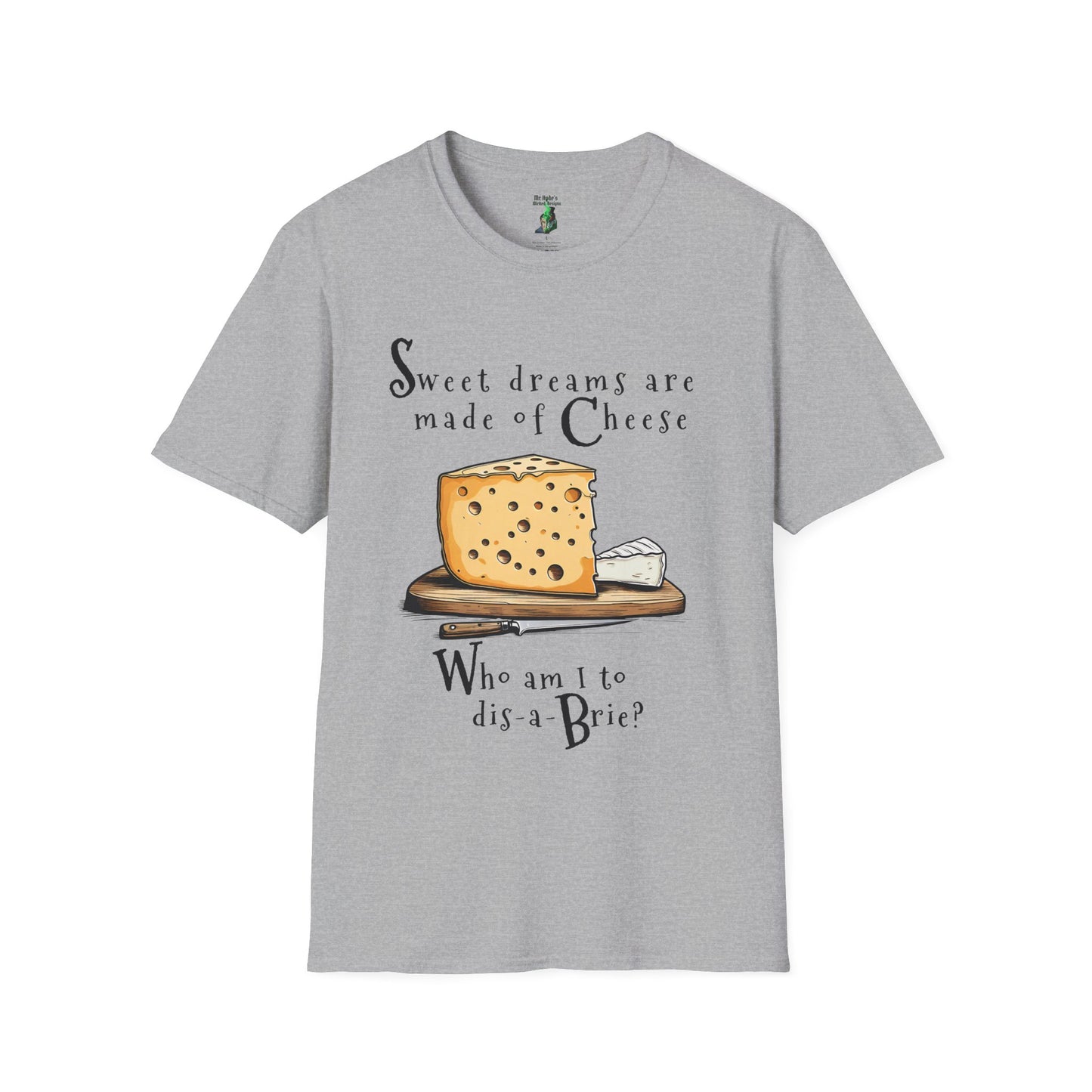 Sweet dreams are made of Cheese T-Shirt | Cheese Pun Shirt | Eurythmics Parody | Cheese Lovers Cotton Tee