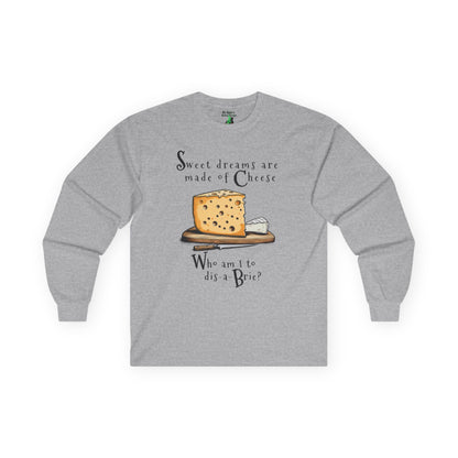 Sweat Dreams are made of Cheese Long Sleeve T-shirt - Cheese Lover's Tee — Funny Cheese Unisex Shirt