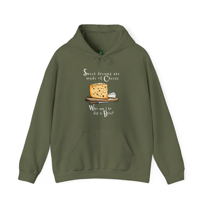 Sweet Dreams are made of Cheese Hoodie — Warm Cheese Lovers Fleece Hoodie -- Funny Cheese Cotton Hoodie