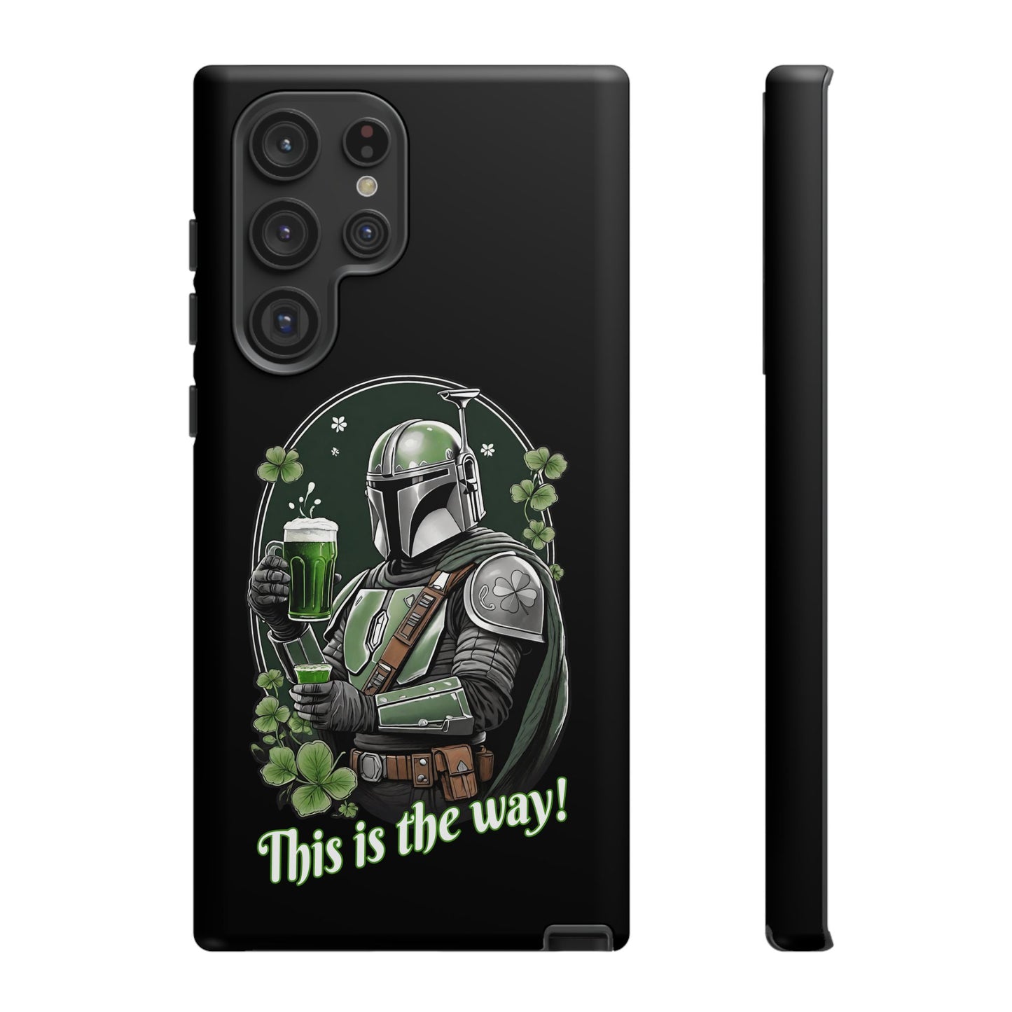 Tough Cases, Star Wars Inspired Mandalorian Rugged Cell Phone Case, St Patrick's Day Gift, Green Whiskey Beer, This is the Way, Shamrock