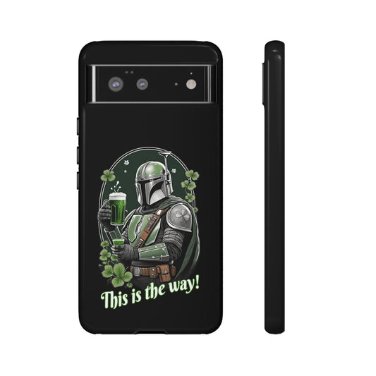 Tough Cases, Star Wars Inspired Mandalorian Rugged Cell Phone Case, St Patrick's Day Gift, Green Whiskey Beer, This is the Way, Shamrock