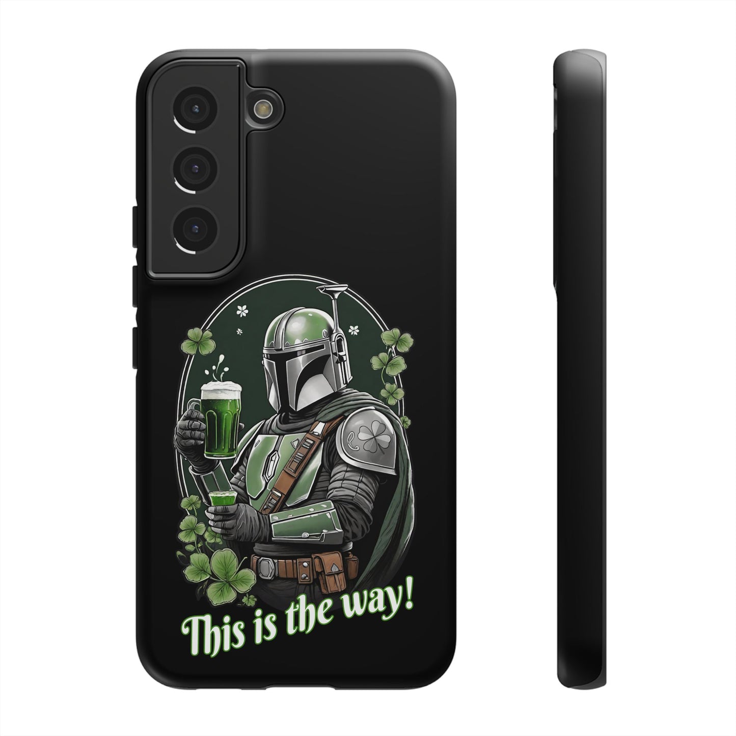 Tough Cases, Star Wars Inspired Mandalorian Rugged Cell Phone Case, St Patrick's Day Gift, Green Whiskey Beer, This is the Way, Shamrock