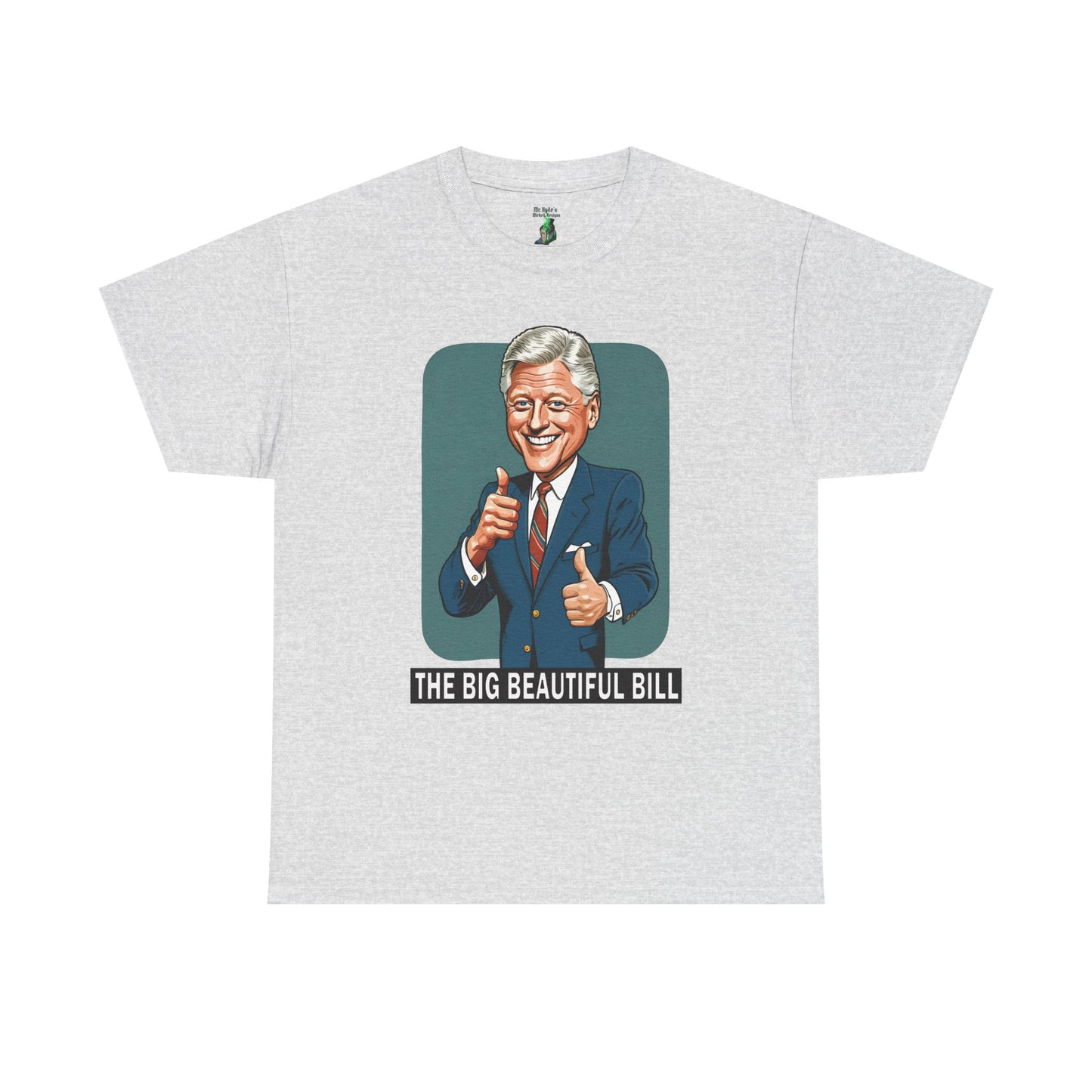 Politician Portrait Tee — "The Big Beautiful Bill" Graphic T-Shirt - Political Satire Shirt