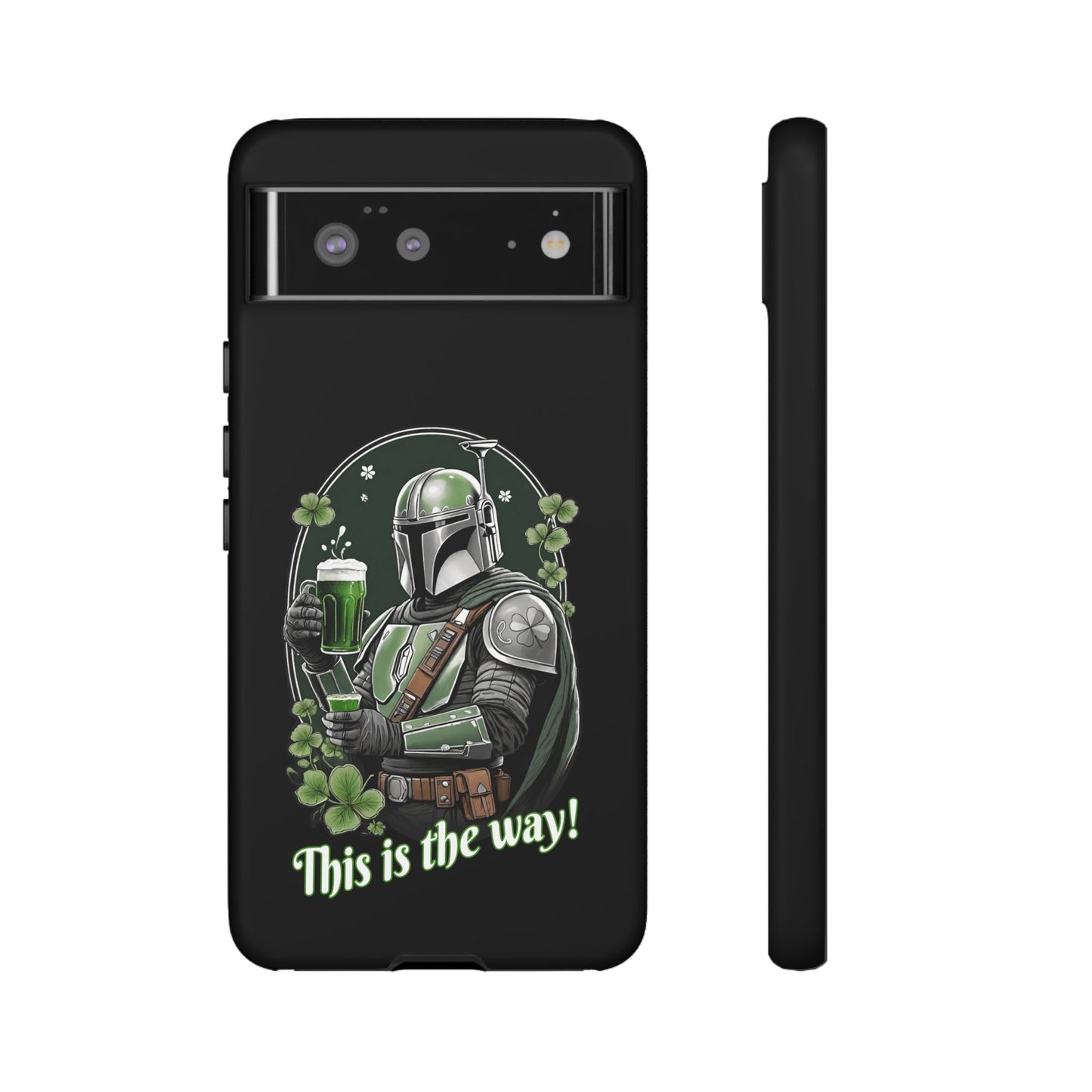 Tough Cases, Star Wars Inspired Mandalorian Rugged Cell Phone Case, St Patrick's Day Gift, Green Whiskey Beer, This is the Way, Shamrock