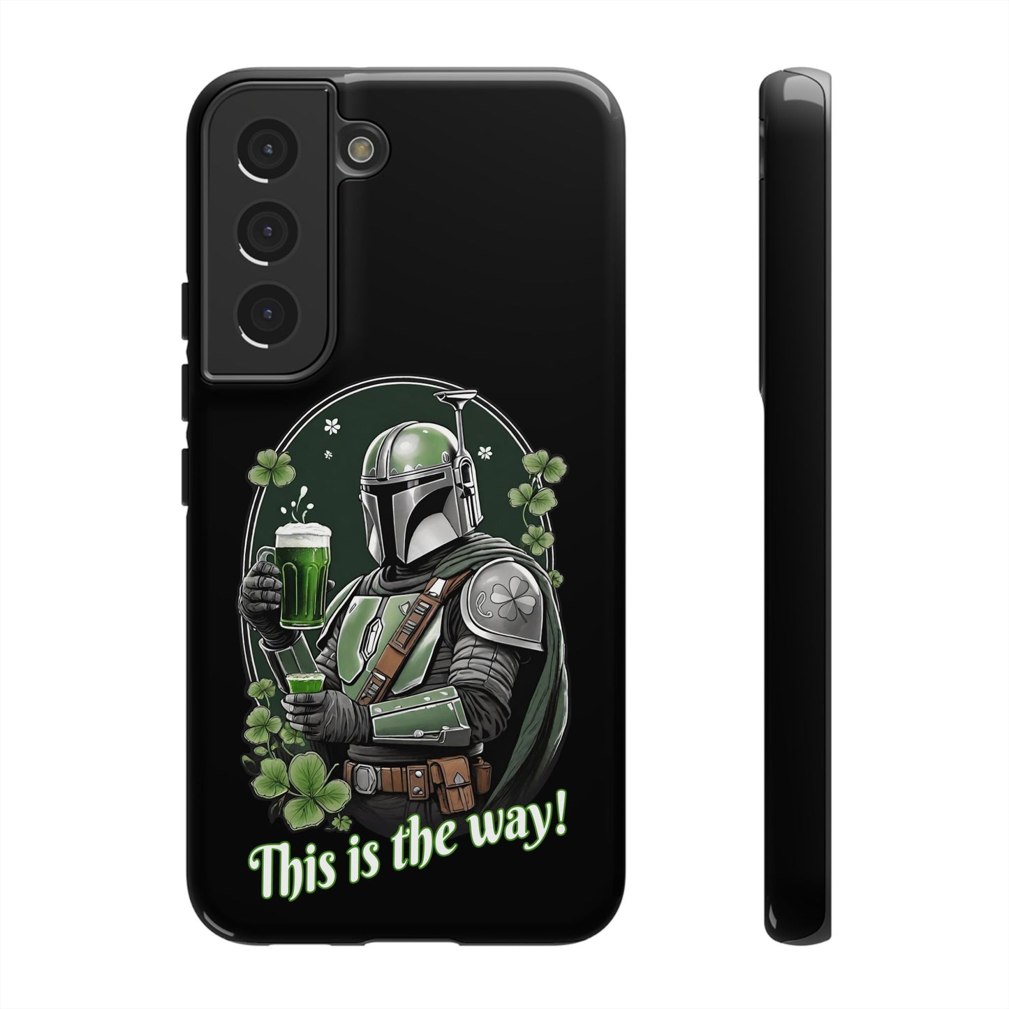 Tough Cases, Star Wars Inspired Mandalorian Rugged Cell Phone Case, St Patrick's Day Gift, Green Whiskey Beer, This is the Way, Shamrock