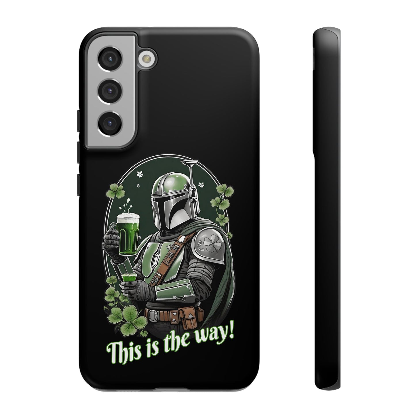 Tough Cases, Star Wars Inspired Mandalorian Rugged Cell Phone Case, St Patrick's Day Gift, Green Whiskey Beer, This is the Way, Shamrock