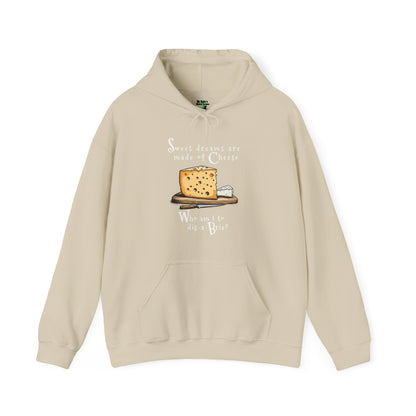 Sweet Dreams are made of Cheese Hoodie — Warm Cheese Lovers Fleece Hoodie -- Funny Cheese Cotton Hoodie