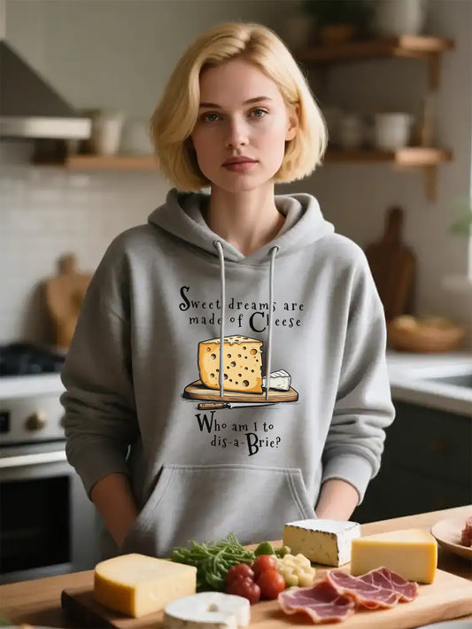 Sweet Dreams are made of Cheese Hoodie — Warm Cheese Lovers Fleece Hoodie -- Funny Cheese Cotton Hoodie