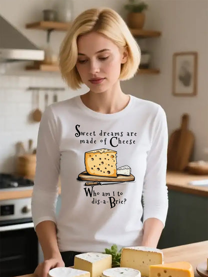 Sweat Dreams are made of Cheese Long Sleeve T-shirt - Cheese Lover's Tee — Funny Cheese Unisex Shirt