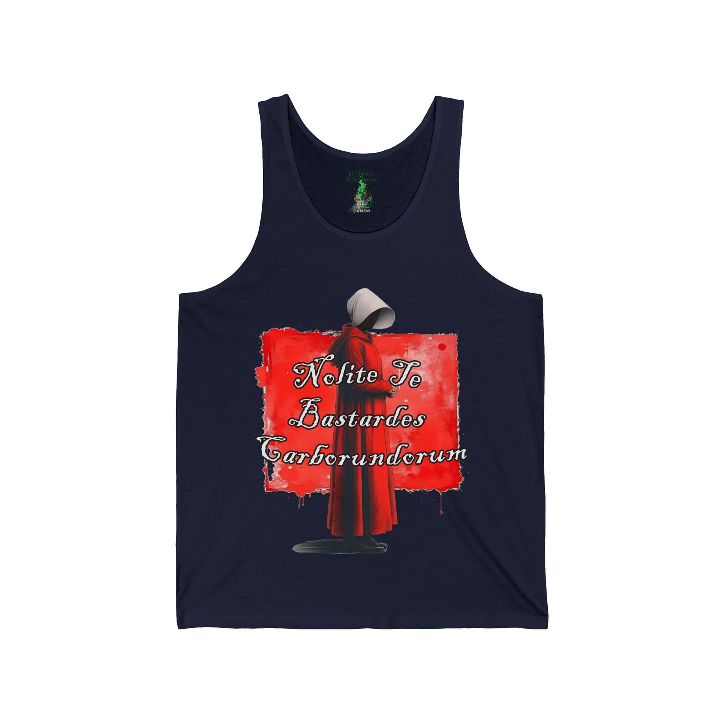 Handmaid Quote Tank Top — "Nolite Te Bastardes Carborundorum" Graphic
