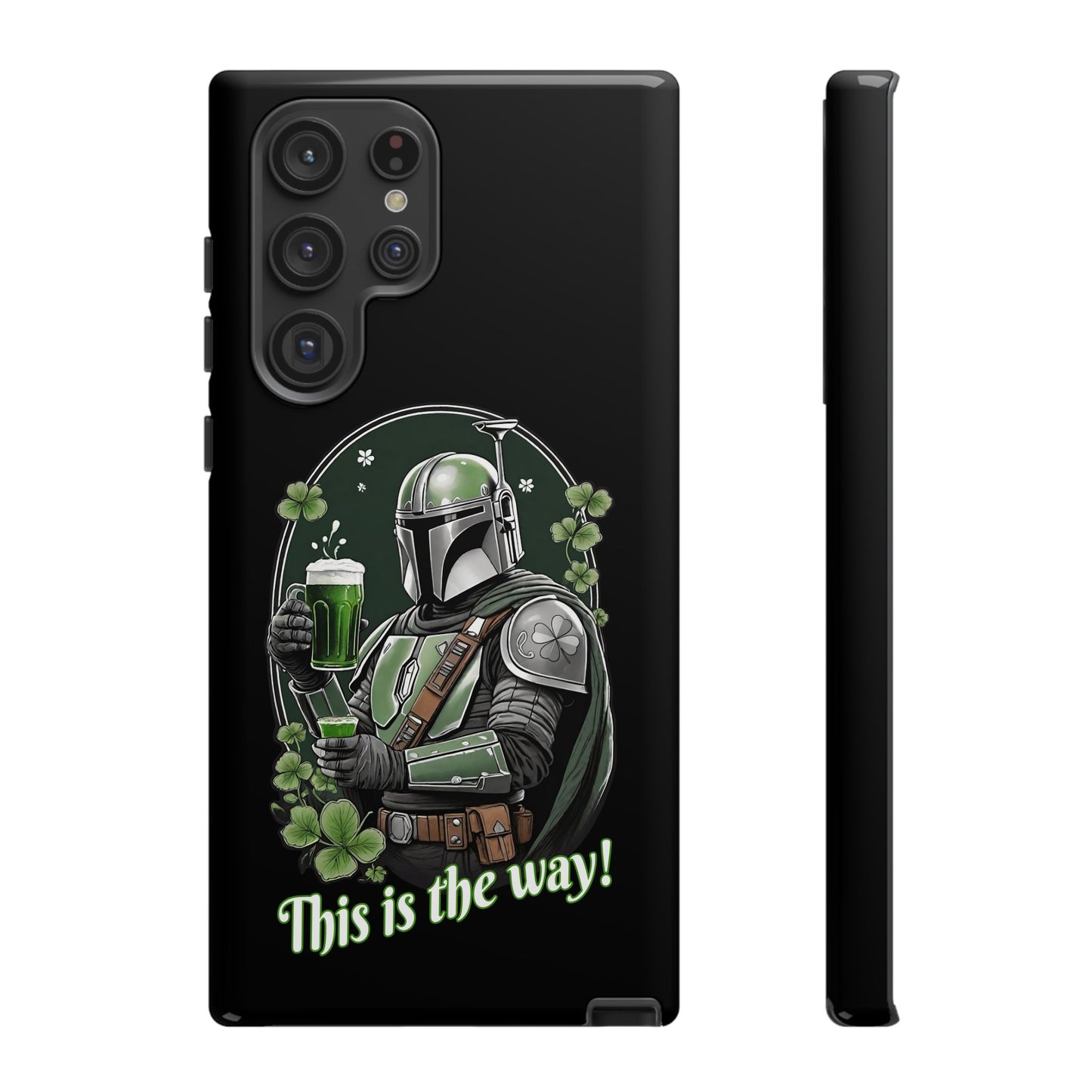 Tough Cases, Star Wars Inspired Mandalorian Rugged Cell Phone Case, St Patrick's Day Gift, Green Whiskey Beer, This is the Way, Shamrock