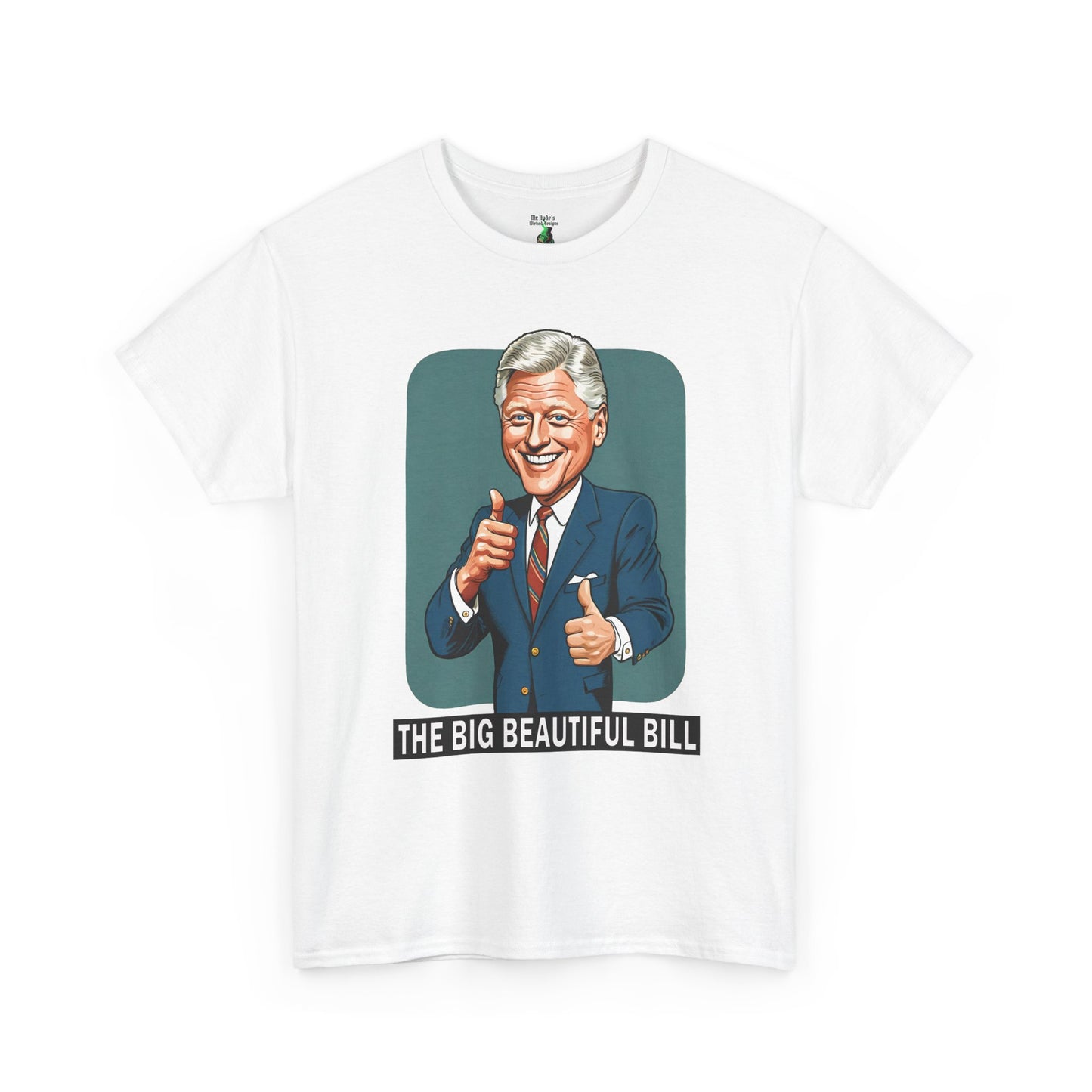 Politician Portrait Tee — "The Big Beautiful Bill" Graphic T-Shirt - Political Satire Shirt