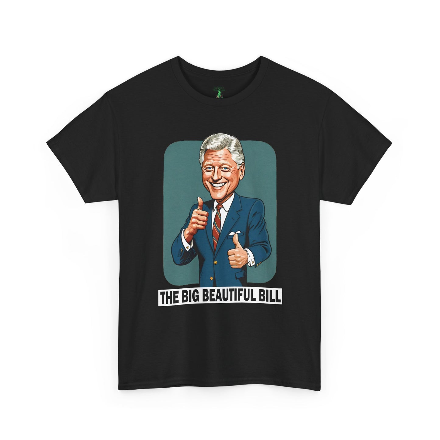 Politician Portrait Tee — "The Big Beautiful Bill" Graphic T-Shirt - Political Satire Shirt