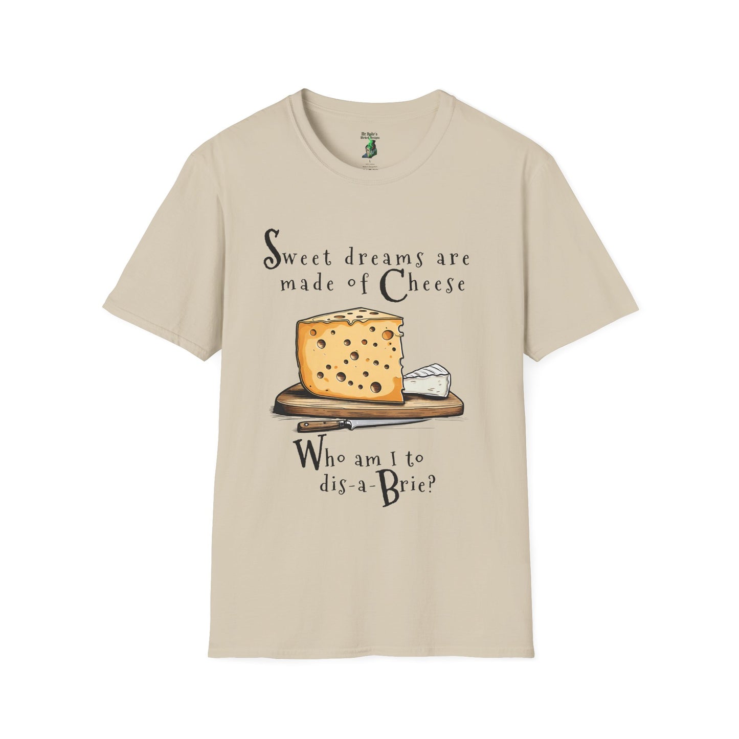 Sweet dreams are made of Cheese T-Shirt | Cheese Pun Shirt | Eurythmics Parody | Cheese Lovers Cotton Tee