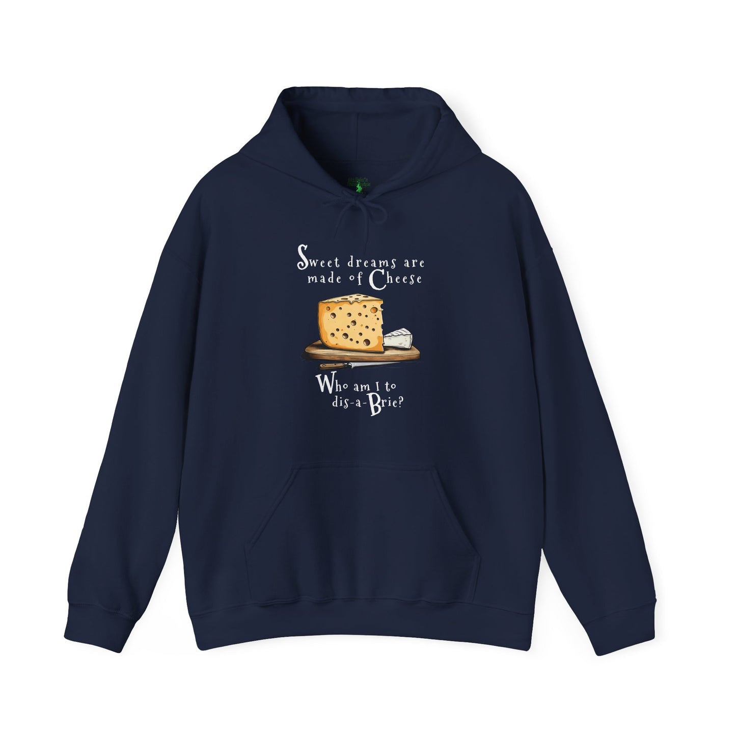 Sweet Dreams are made of Cheese Hoodie — Warm Cheese Lovers Fleece Hoodie -- Funny Cheese Cotton Hoodie