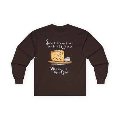 Sweat Dreams are made of Cheese Long Sleeve T-shirt - Cheese Lover's Tee — Funny Cheese Unisex Shirt