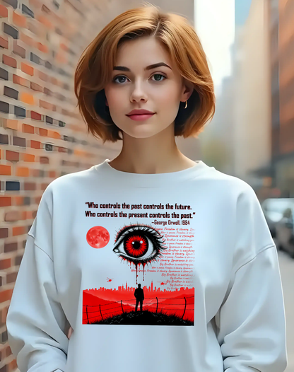 George Orwell Cotton Sweatshirt, Unisex Sweatshirt with 1984 Quote Design, Reader and Fan Gift, Warning Novelty Pullover, Literature Lover Gift,